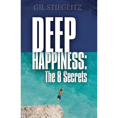 Deep Happiness: The 8 Secrets