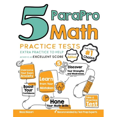 5 ParaPro Math Practice Tests: Extra Practice to Help Achieve an Excellent Score