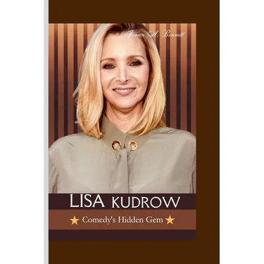 Lisa Kudrow: Comedy's Hidden Gem