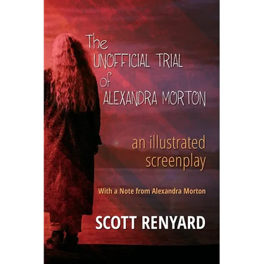 The Unofficial Trial of Alexandra Morton: an illustrated screenplay