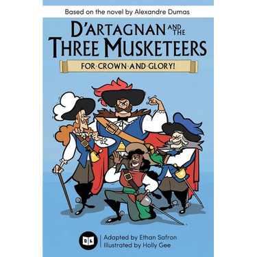 D'Artagnan and the Three Musketeers: For Crown and Glory!