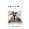Reversed: A Memoir