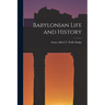 Babylonian Life and History