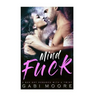 Mindfuck - A Bad Boy Romance With A Twist