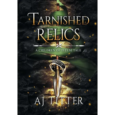 Tarnished Relics: A Children of Isteni Tale