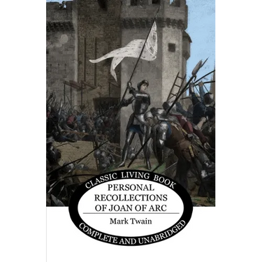 Personal Recollections of Joan of Arc