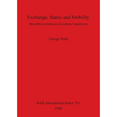 Exchange, Status and Mobility: Mesolithic portable art of southern Scandinavia