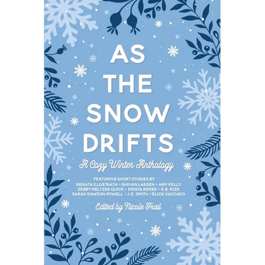 As the Snow Drifts: A Cozy Winter Anthology