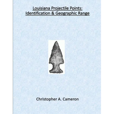 Louisiana Projectile Points: Identification & Geographic Range