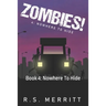 Zombies!: Book 4: Nowhere To Hide