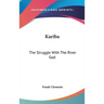 Kariba: The Struggle With The River God