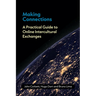 Making Connections: A Practical Guide to Online Intercultural Exchanges