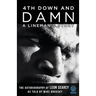 4th Down and Damn: A Lineman's Story: The Autobiography of Leon Searcy as Told by Mike Brodsky