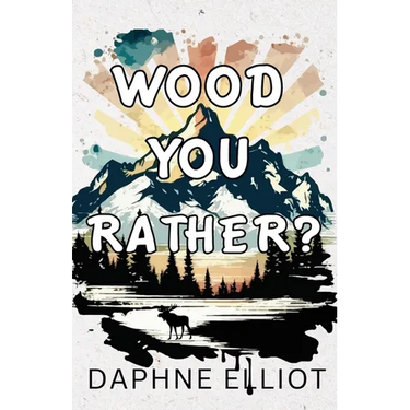 Wood You Rather