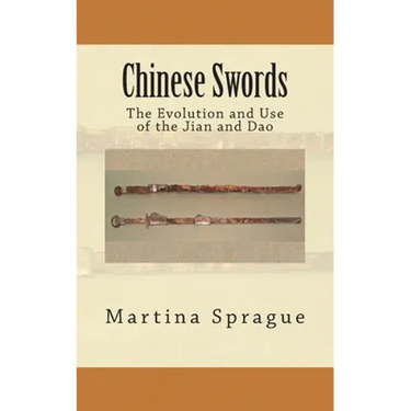 Chinese Swords: The Evolution and Use of the Jian and Dao