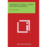 Lawrence D. Bell, a Man and His Company: Bell Aircraft