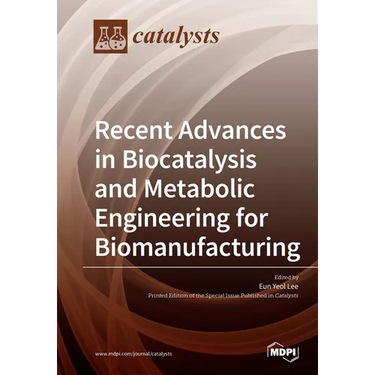 Recent Advances in Biocatalysis and Metabolic Engineering for Biomanufacturing