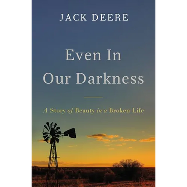 Even in Our Darkness: A Story of Beauty in a Broken Life