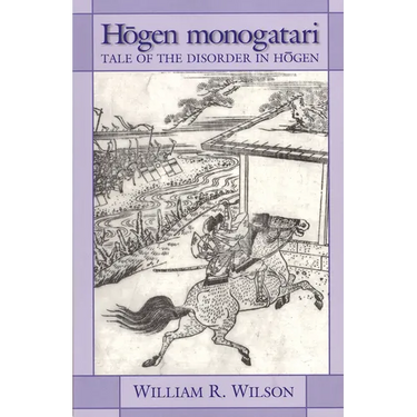 Hogen Monogatari: Tale of the Disorder in Hogen