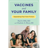 Vaccines and Your Family: Separating Fact from Fiction