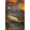 The Case of the Wandering Corpse
