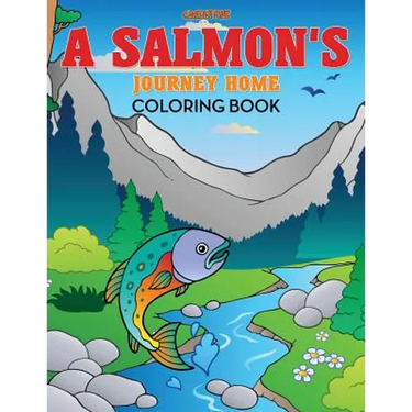 A Salmon's Journey Home Coloring Book