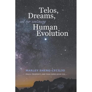 Telos, Dreams, and our Continuing Human Evolution