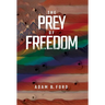 The Prey of Freedom