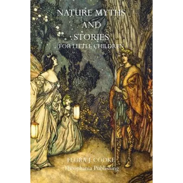 Nature Myths and Stories for Little Children