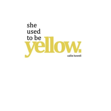 she used to be yellow