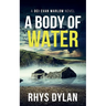 A Body Of Water: A DCI Evan Warlow Crime Thriller