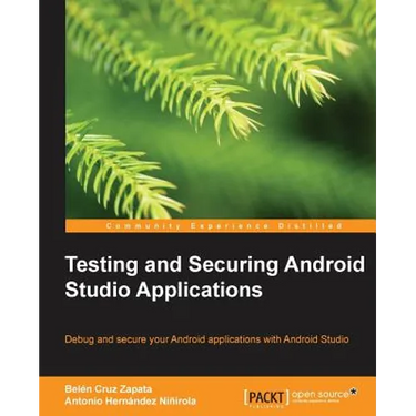 Testing and Securing Android Studio Applications