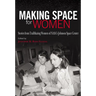 Making Space for Women: Stories from Trailblazing Women of Nasa's Johnson Space Center