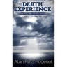 The Death Experience: What it is like when you die