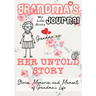 Grandma's Journal - Her Untold Story: Stories, Memories and Moments of Grandma's Life