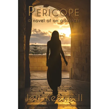 Pericope: a novel of an adultress