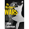 My Mother's Wars