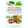 Natural Remedies - Ancient Cures, Natural Treatments and Home Remedies for Health