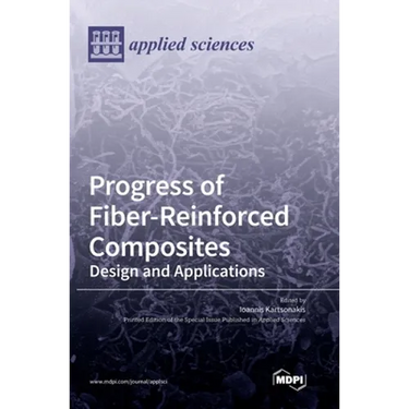 Progress of Fiber-Reinforced Composites: Design and Applications