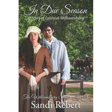 In Due Season: A Story of Colonial Williamsburg