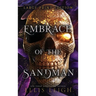 Embrace of the Sandman: Death Is Not The End: A Paranormal Fantasy Romance