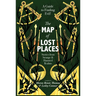 The Map of Lost Places: Stories from Strange & Haunted Realms