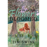 Where the Flowers Bloomed