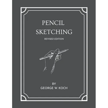 Pencil Sketching Revised Edition
