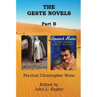 The Geste Novels Part B: Beau Ideal, Spanish Maine