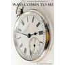 wass coming to me . . .