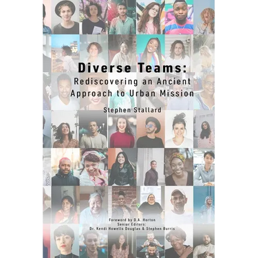 Diverse Teams: Rediscovering an Ancient Approach to Urban Mission