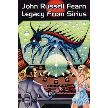 Legacy from Sirius: A Classic Science Fiction Novel