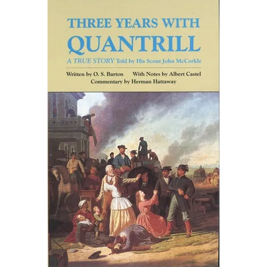 Three Years with Quantrill: A True Story Volume 60