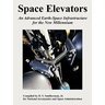 Space Elevators: An Advanced Earth-Space Infrastructure for the New Millennium